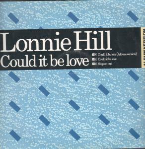 Lonnie Hill - Could It Be Love - 12 Inch