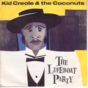 Kid Creole And The Coconuts - Lifeboat Party - 7 Inch