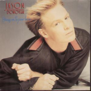 Jason Donovan - Hang On To Your Love - 7 Inch