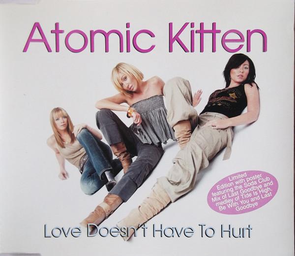 Atomic Kitten - Love Doesn't Have To Hurt - Cd