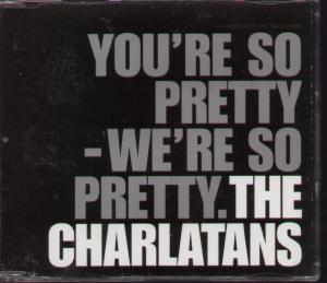 Charlatans (Uk Group) - You're So Pretty We're So Pretty - Cd