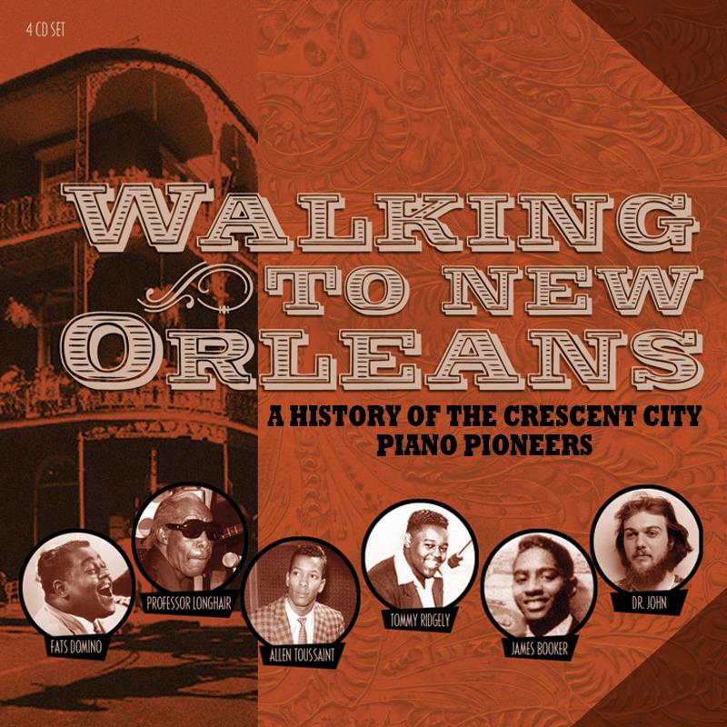Various Artists - Walking To New Orleans - A History of the Crescent City Piano Pioneers - Cd