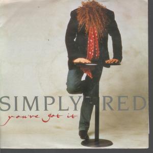 Simply Red - You've Got It - 7 Inch