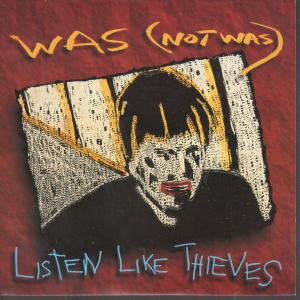 Was Not Was - Listen Like Thieves - 7 Inch