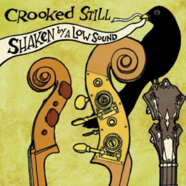 Crooked Still - Shaken By A Low Sound - Cd
