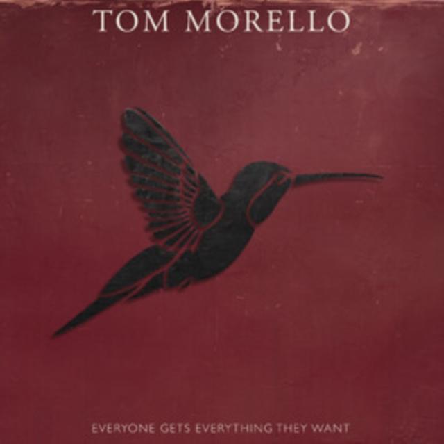 Tom Morello - Everyone Gets Everything They Want - Cd
