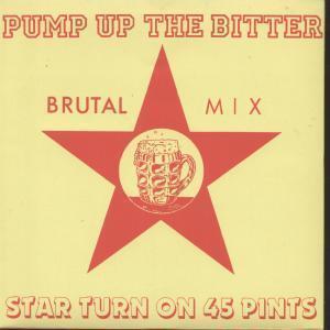 Star Turn On 45 Pints - Pump Up The Bitter - 7 Inch