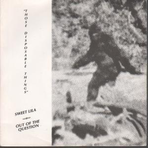 Those Disposable Things - Sweet Lila - 7 Inch