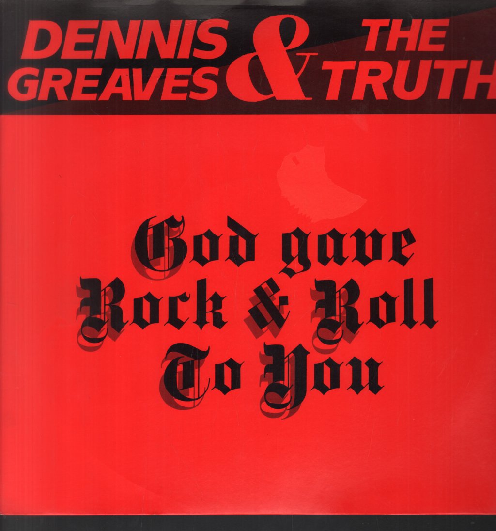 Dennis Greaves And The Truth - God Gave Rock N Roll To You - 12 Inch