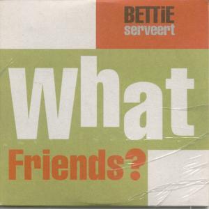 Bettie Serveert - What Friends - Cd