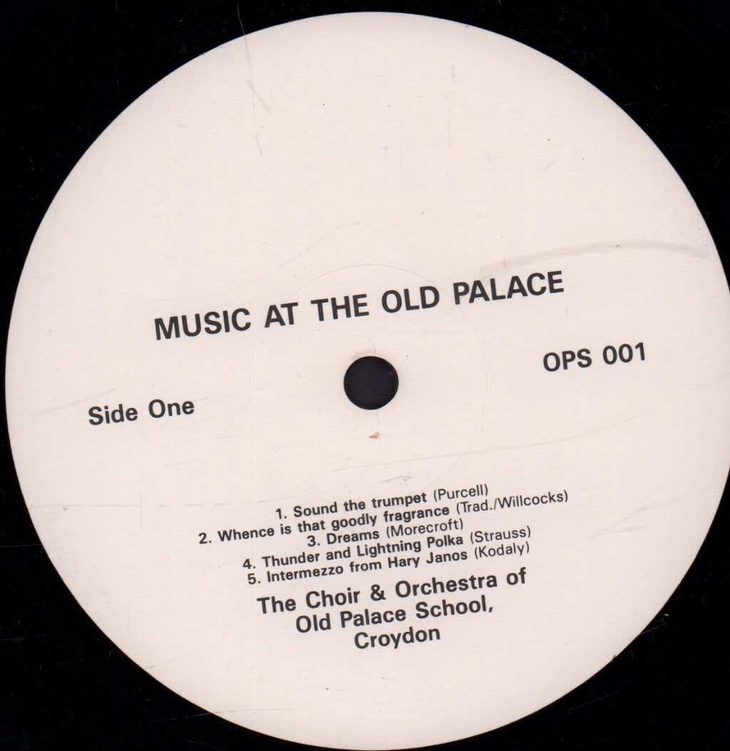 Choir And Orchestra Of The Old Palace School, Croydon - Music At The Old Palace - Lp