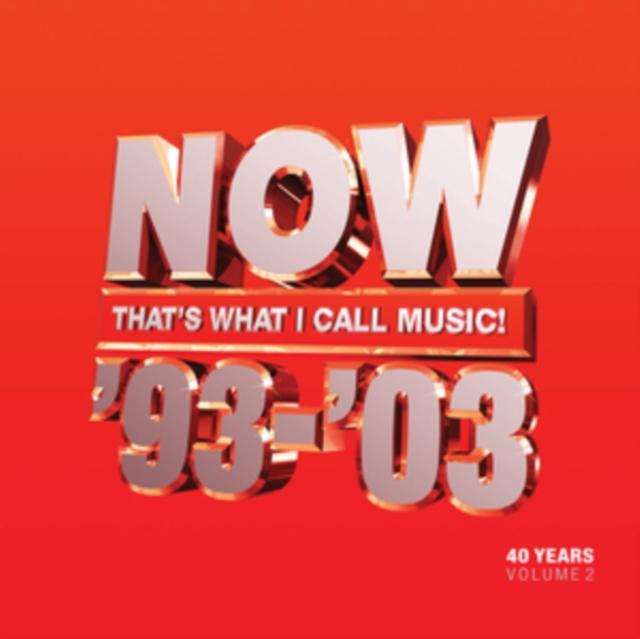 Various Artists - Now That's What I Call 40 Years: Volume 2 - 1993-2003 - Triple Cd