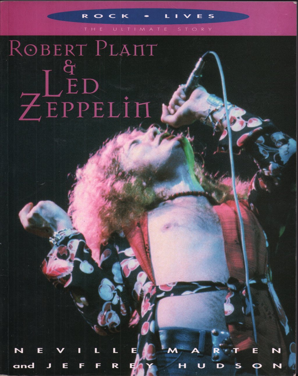 Robert Plant and Led Zeppelin - Rock Lives The Ultimate Story - Book