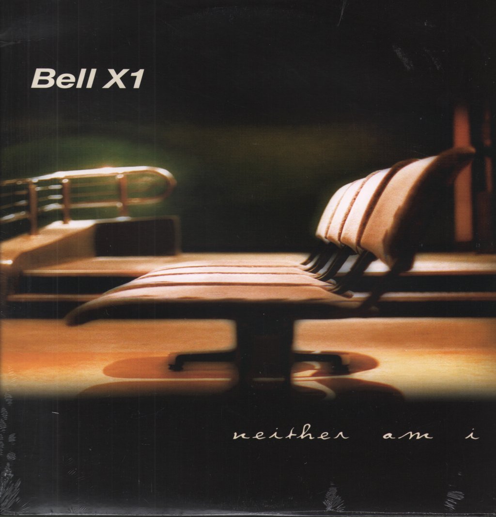 Bell X1 - Neither Am I - Lp
