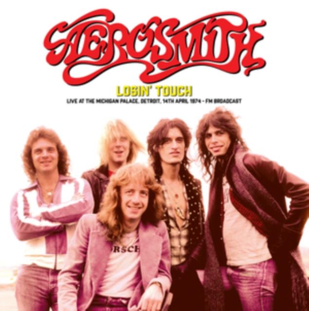 Aerosmith - Losin' Touch: Live At the Michigan Palace. Detroit. 14th April 1974 - Fm Broadcast - Lp