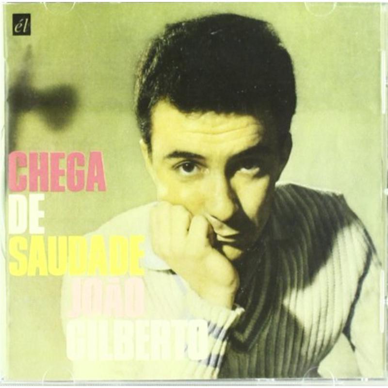 Joao Gilberto - Chega de Saudade - Cd