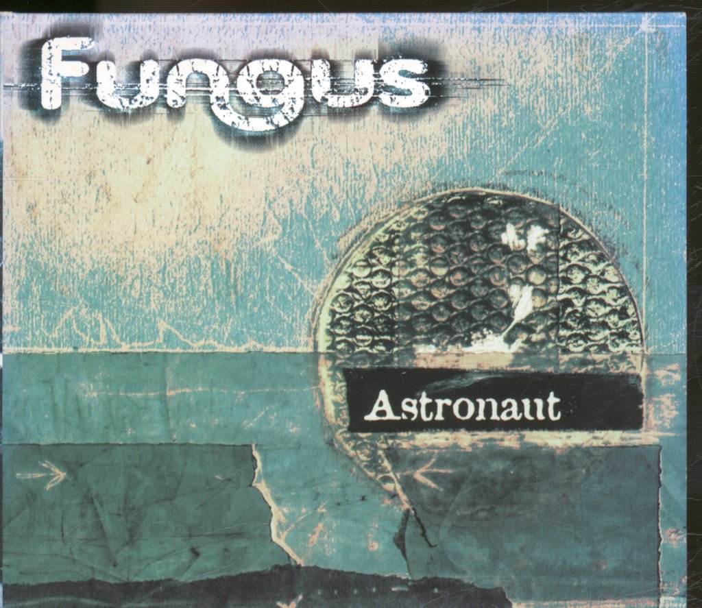 Fungus (Late 90'S Early 2000'S Group) - Astronaut - Cd