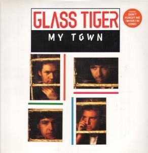 Glass Tiger - My Town - 12 Inch