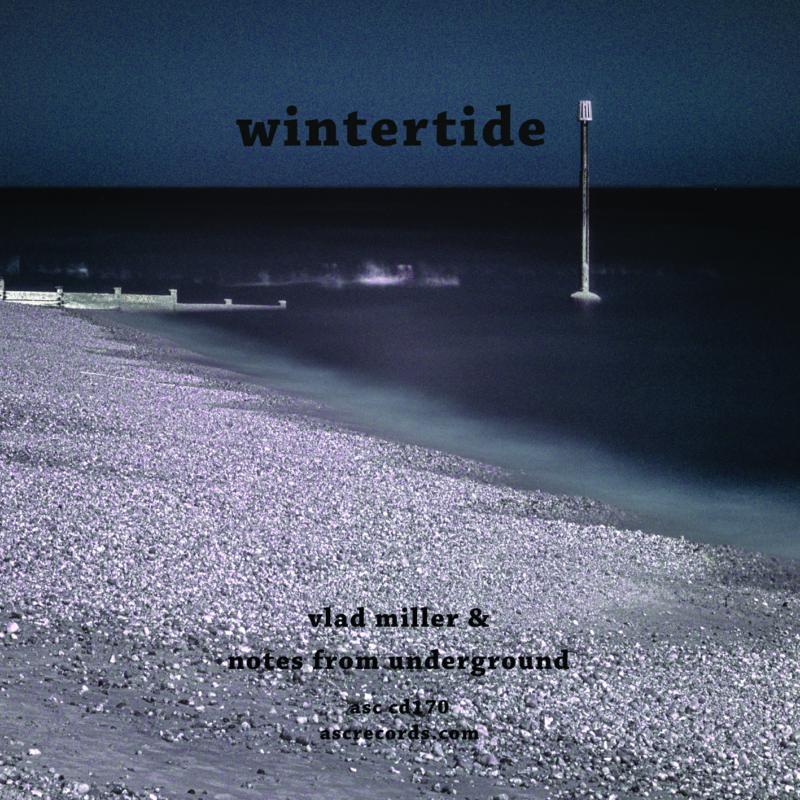 Vlad Miller and Notes From Underground - Wintertide - Cd