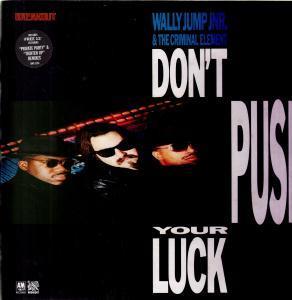 Wally Jump Jr And The Criminal Element - Don't Push Your Luck - Lp