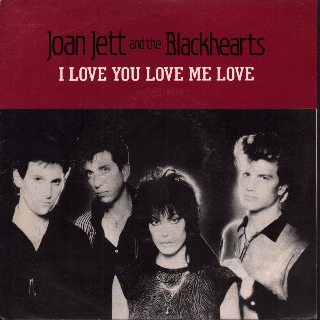 Joan Jett And The Blackhearts - I Love You Love Me Love - 7 Inch