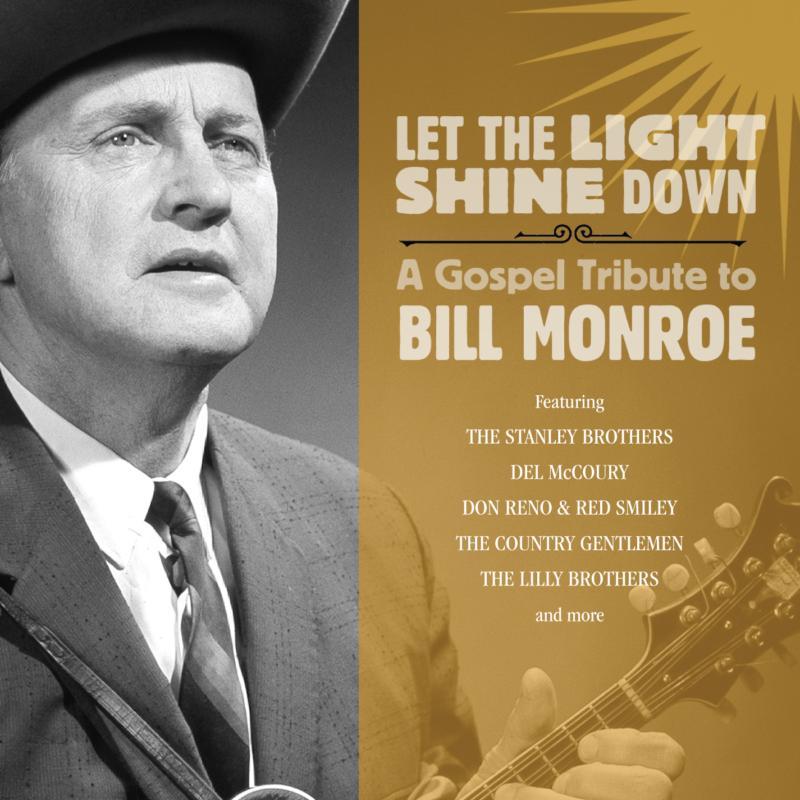 Various Artists - Let the Light Shine Down: A Gospel Tribute To Bill Monroe - Cd