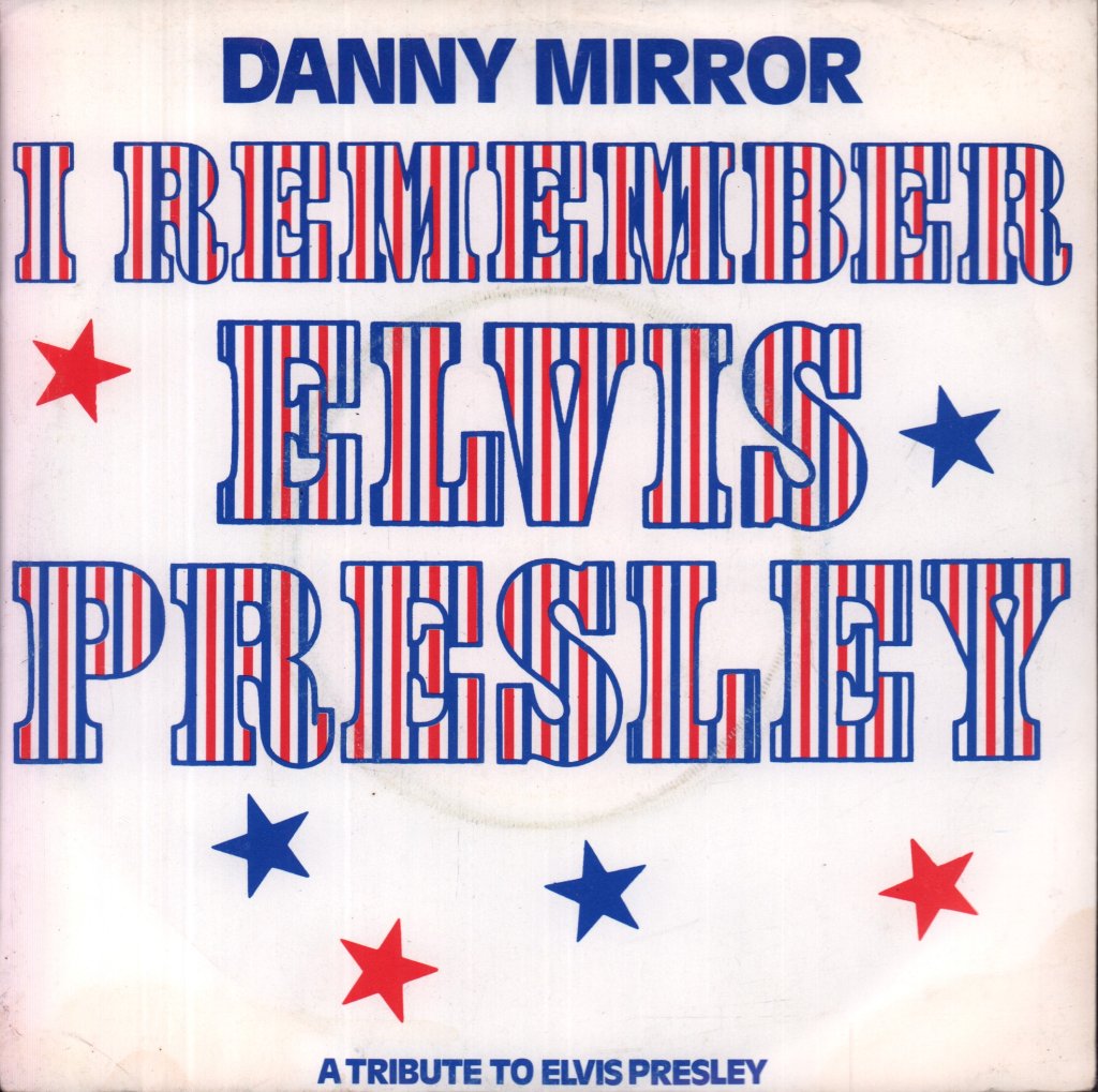 Danny Mirror - I Remember Elvis Presley - 7 Inch