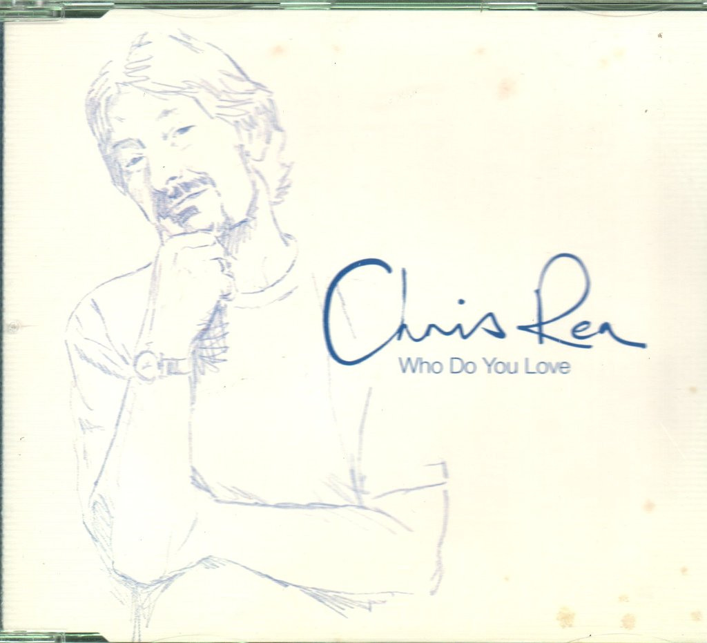 Chris Rea - Who Do You Love - Cd