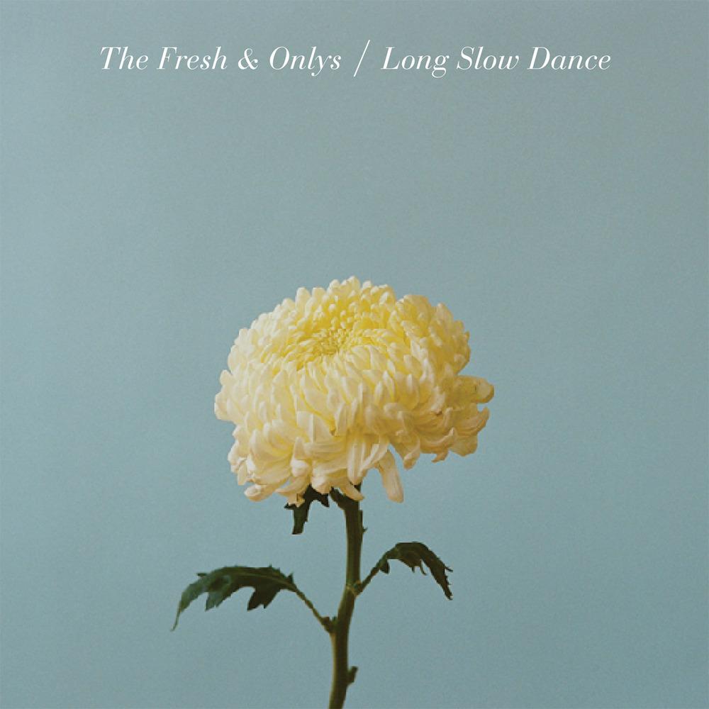 Fresh And Onlys - Long Slow Dance - Cd