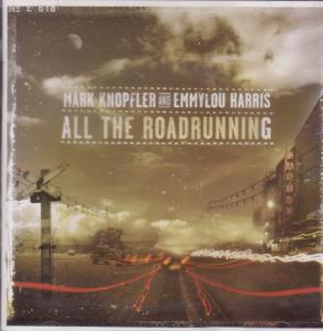 Mark Knopfler And Emmylou Harris - All The Roadrunning - Cd