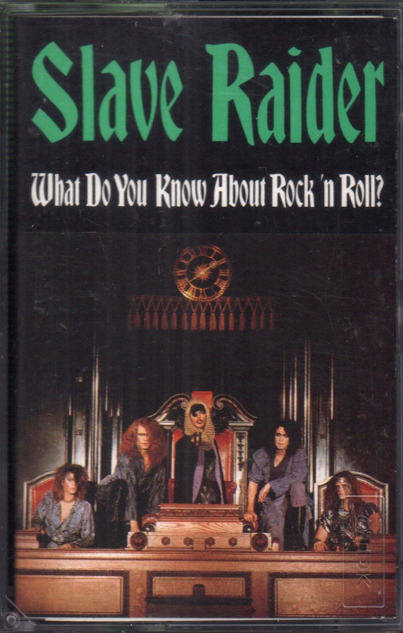 Slave Raider - What Do You Know About Rock 'N Roll - Cassette