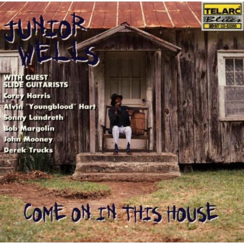 Junior Wells - Come On In This House - Cd