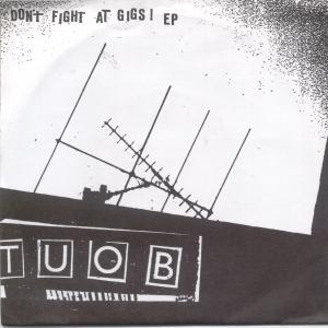 Tuob - Don't Fight At Gigs Ep - 7 Inch