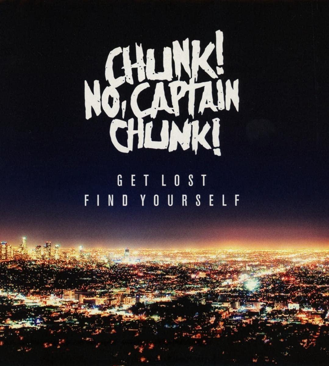 Chunk! No, Captain Chunk! - Get Lost, Find Yourself - Cd