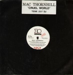 Mac Thornhill - It's A Cruel World - 12 Inch