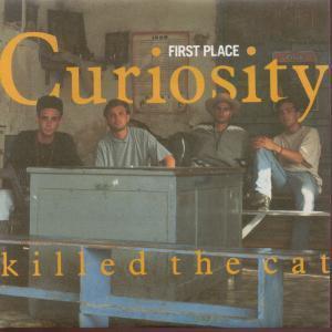Curiosity Killed The Cat - First Place - 7 Inch
