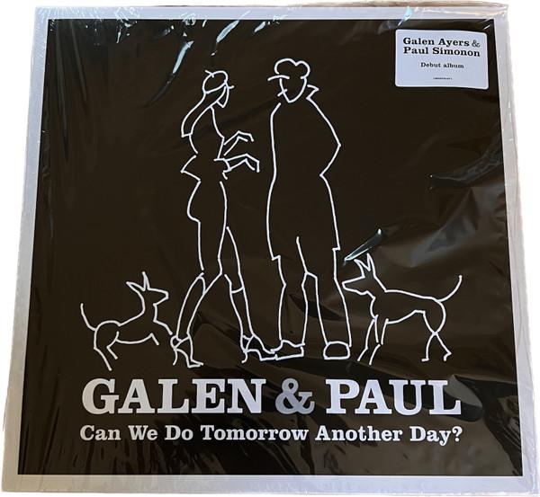 Galen & Paul - Can We Do Tomorrow Another Day? - Lp