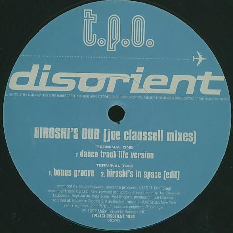 T.P.O. (Tiny Panx Organization) - Hiroshi's Dub (The Joe Claussell Mixes) - 12 Inch