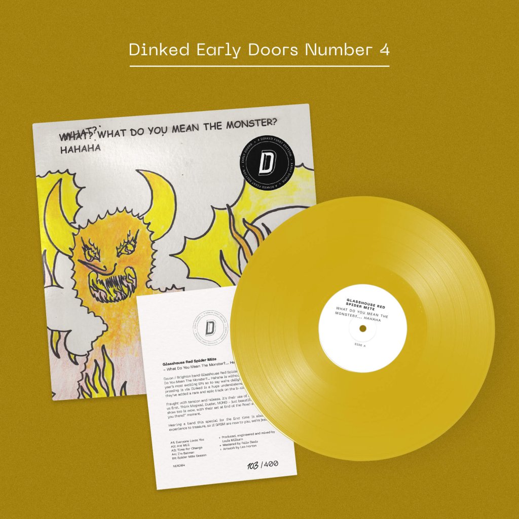 Glasshouse Red Spider Mite - What Do You Mean The Monster?... Hahaha (Dinked Early Doors Edition #04) - 12 Inch