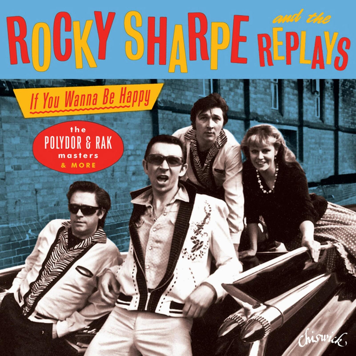 Rocky Sharpe And The Replays - If You Wanna Be Happy (The Polydor & Rak Masters & More) - Cd