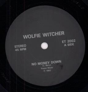 Wolfie Witcher - No Money Down - 7 Inch