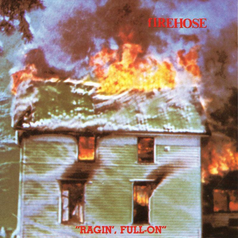 Firehose - Ragin' Full On - Cd