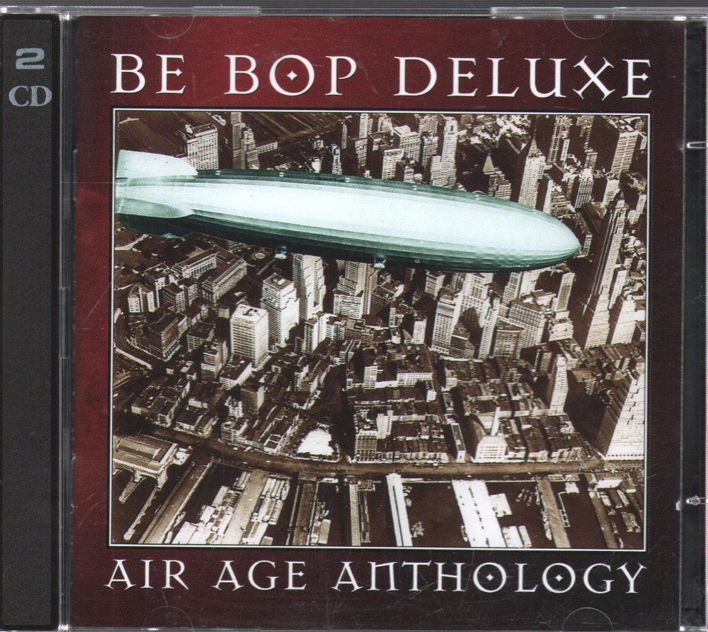 Be Bop Deluxe - Air Age Anthology (The Very Best Of Be Bop Deluxe) - Double Cd