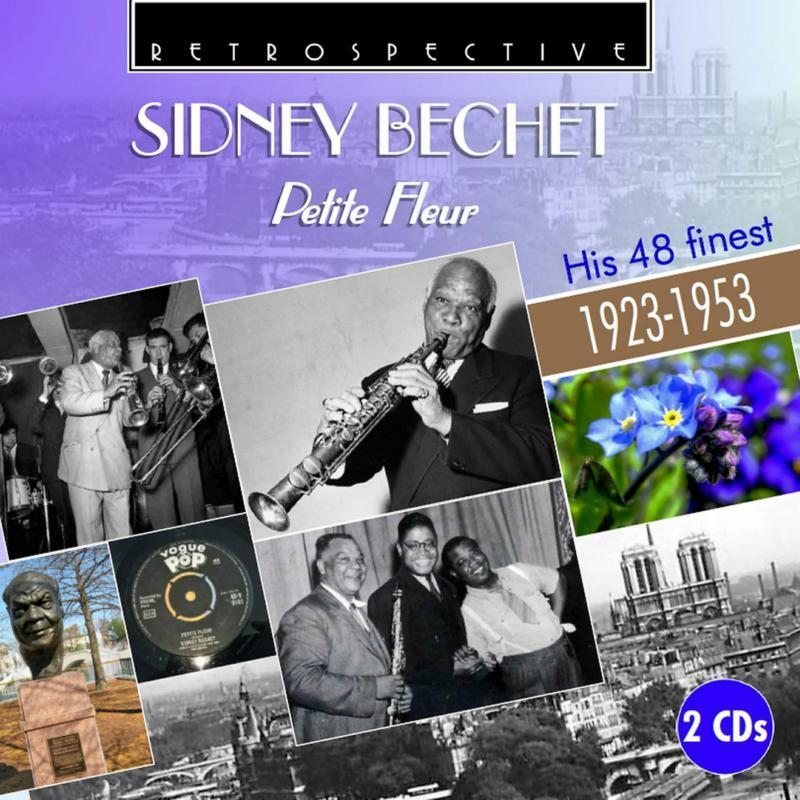 Sidney Bechet - Sidney Bechet: Petite Fleur - Double Cd
