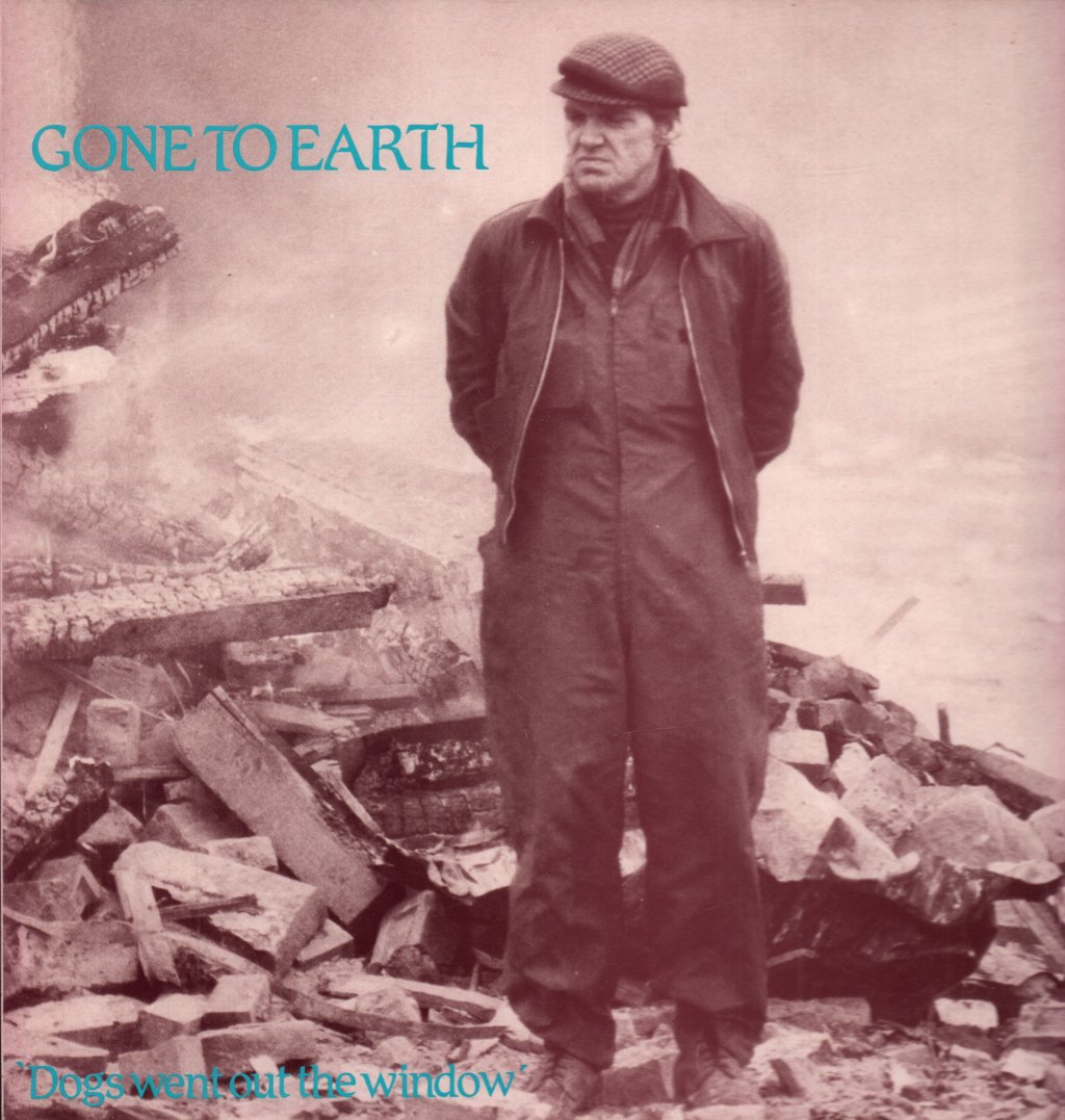 Gone To Earth - Dogs Went Out The Window - 12 Inch