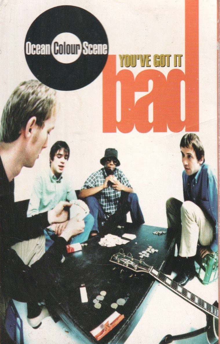 Ocean Colour Scene - You've Got It Bad - Cassette