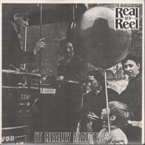 Real By Reel - It Really Matters - 7 Inch
