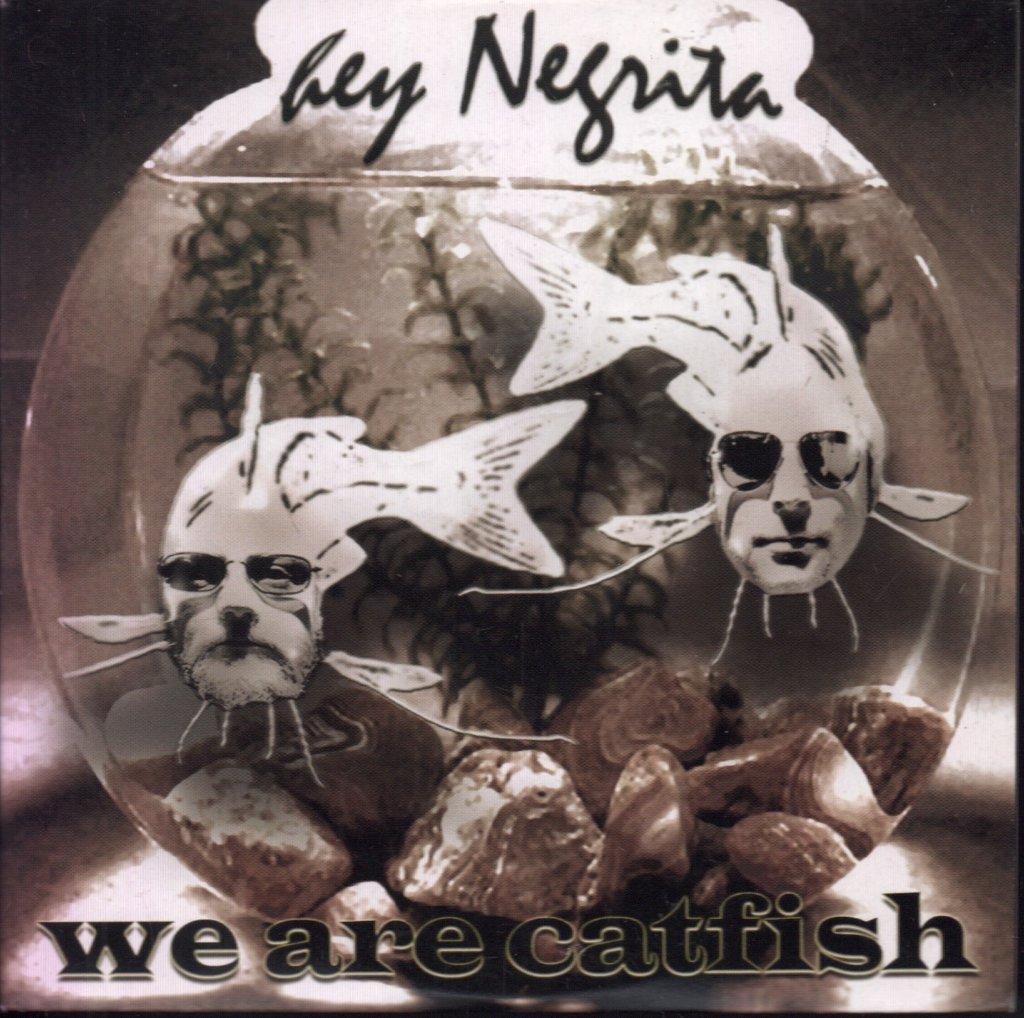 Hey Negrita - We Are Catfish - Cd