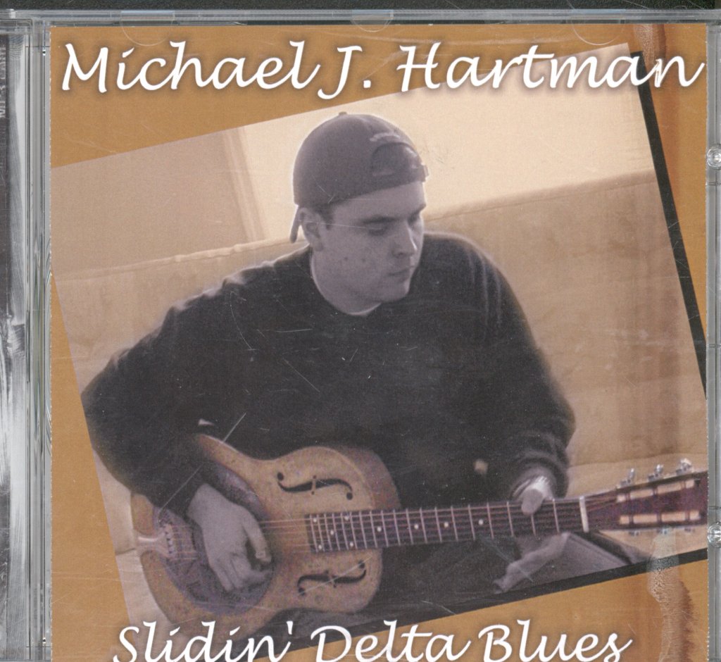 Michael J Hartman - Slidin' Delta Blues - Cdr