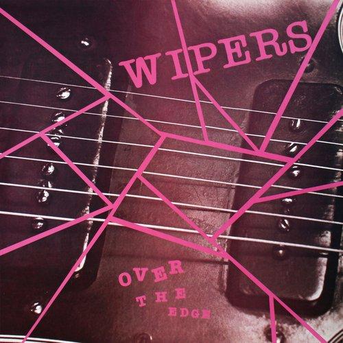 Wipers - Wipers: Over the Edge (Anniversary) (Rsd 2022) - Double Lp